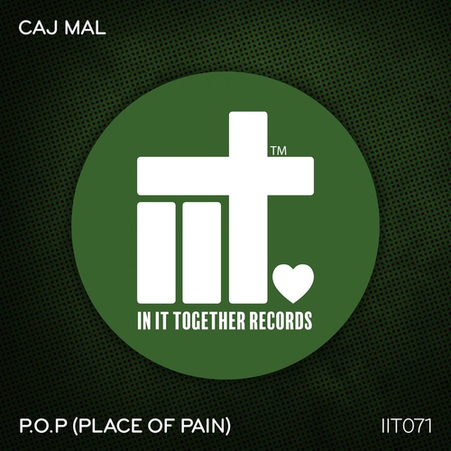 Caj Mal - P.O.P (Place Of Pain) [IIT071]
